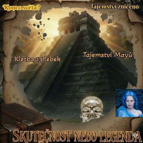 Mayský kód k zániku světa a kletba 13. lebek